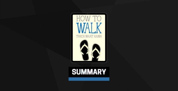 Summary: How to Walk By Thich Nhat Hanh