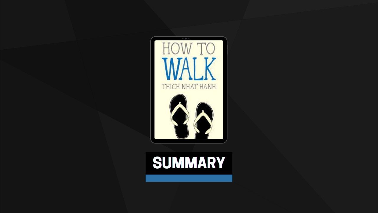 Summary: How to Walk By Thich Nhat Hanh