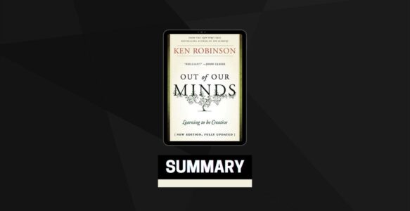 Summary: Out of Our Minds By Ken Robinson