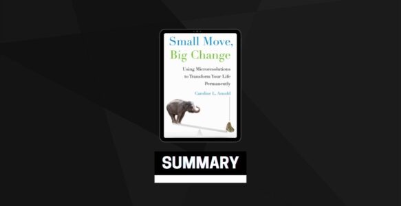 Summary: Small Move, Big Change By Caroline L. Arnold