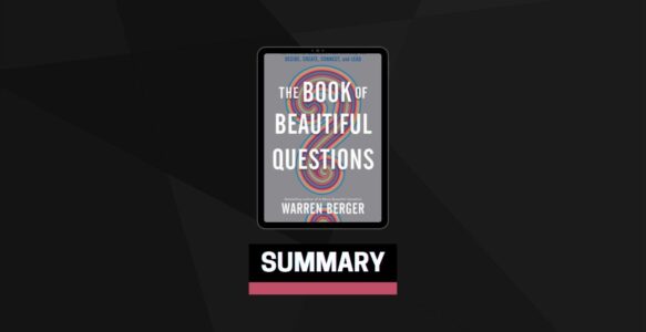 Summary: The Book of Beautiful Questions By Warren Berger
