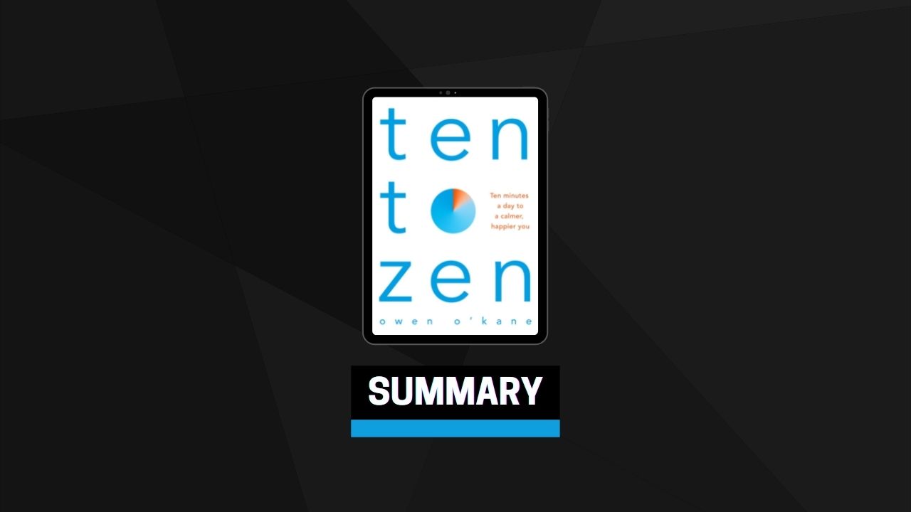 Summary: Ten to Zen By Owen O’Kane