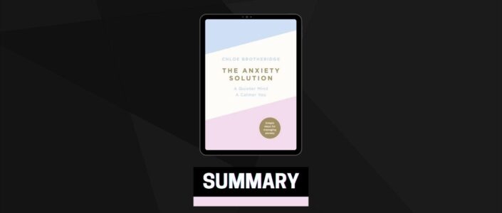 Summary: The Anxiety Solution By Chloe Brotheridge