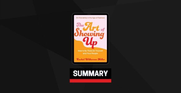Summary: The Art of Showing Up By Rachel Wilkerson Miller