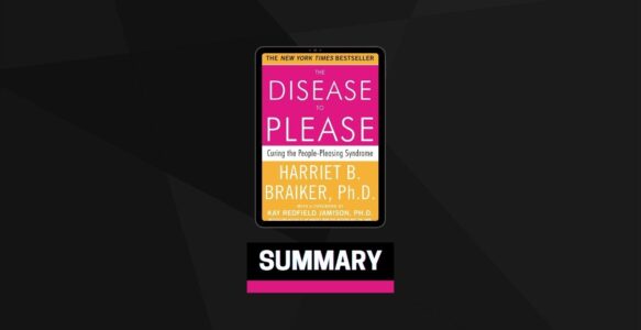 Summary: The Disease to Please By Harriet Braiker