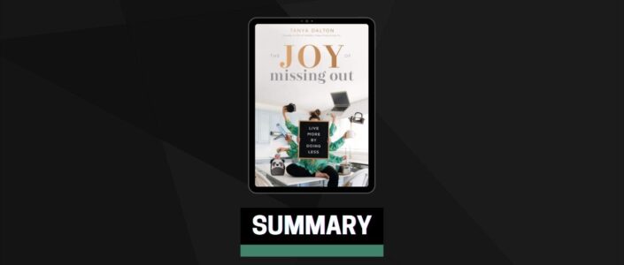 Summary: The Joy of Missing Out By Tonya Dalton