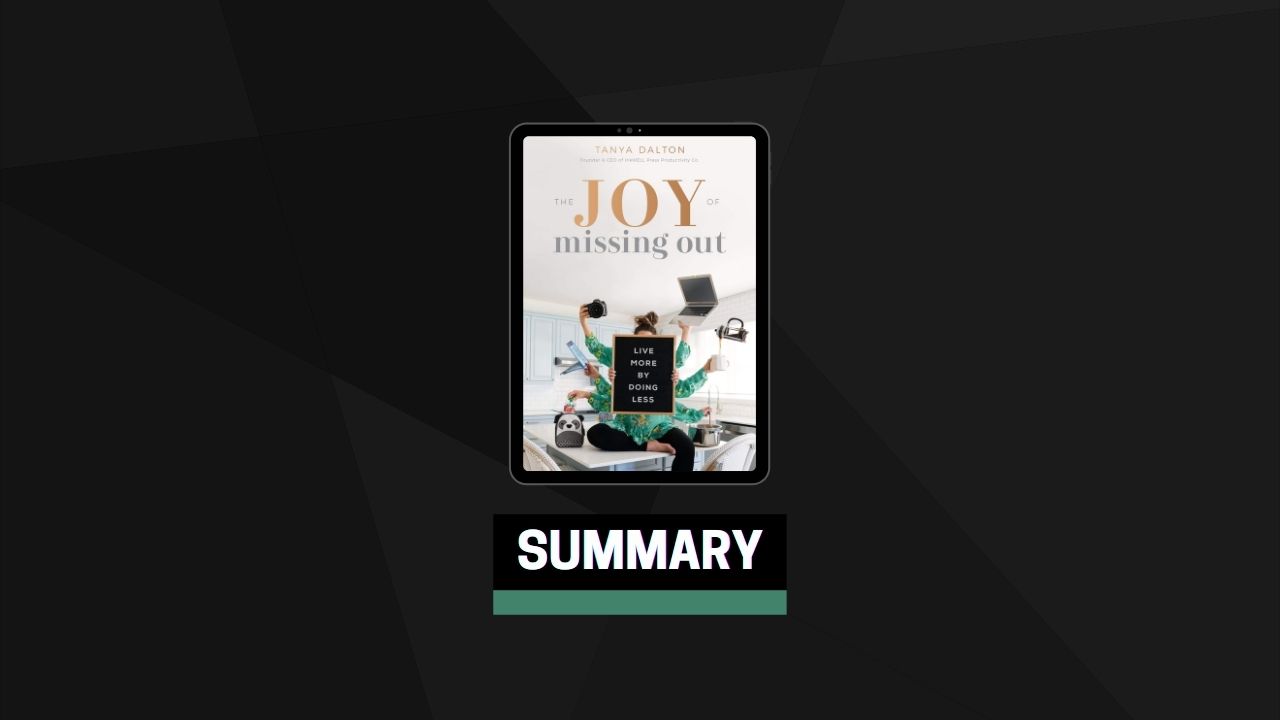 Summary: The Joy of Missing Out By Tonya Dalton