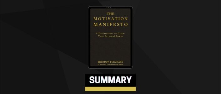 Summary: The Motivation Manifesto By Brendon Burchard