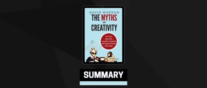 Summary: The Myths of Creativity By David Burkus