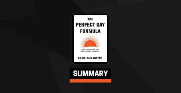 Summary: The Perfect Day Formula By Craig Ballantyne