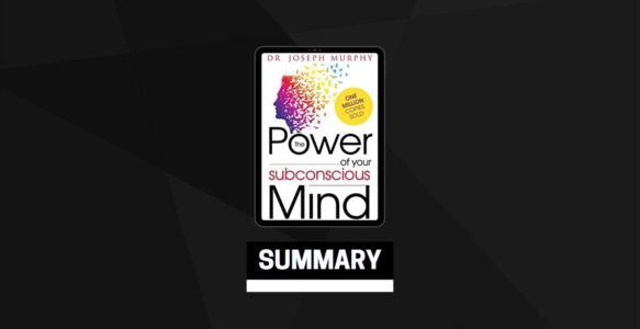 Summary: The Power of Your Subconscious Mind By Joseph Murphy