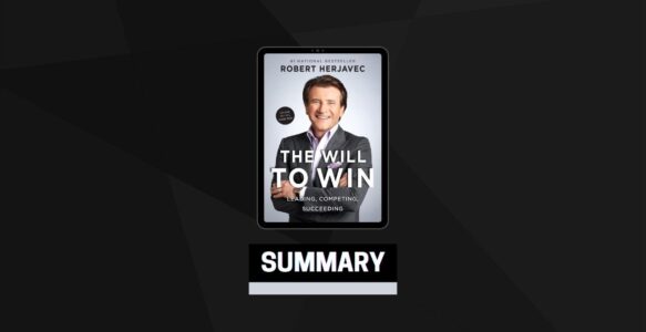 Summary: The Will to Win By Robert Herjavec