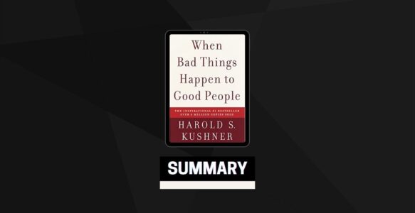 Summary: When Bad Things Happen to Good People By Harold S. Kushner