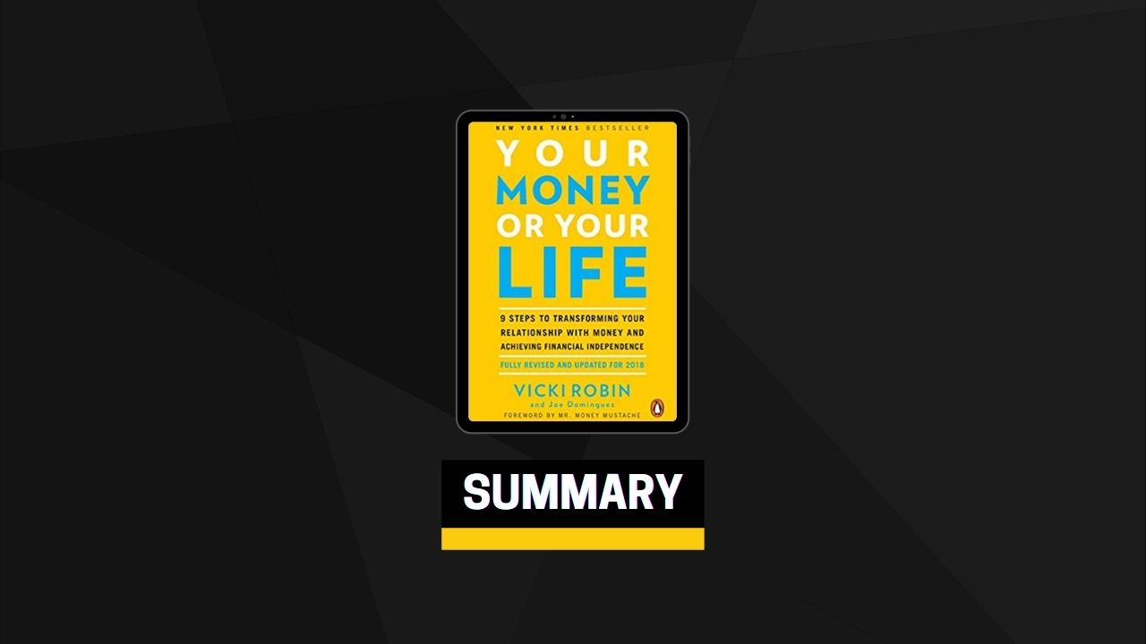 Summary: Your Money or Your Life By Vicki Robin