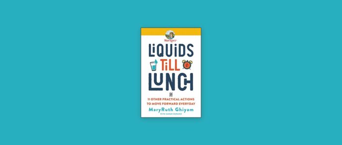 Summary: Liquids till Lunch By Mary Ruth Ghiyam