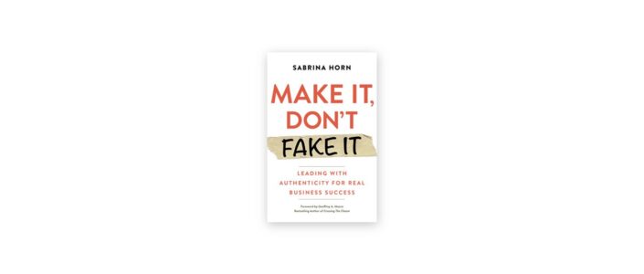 Summary: Make It, Don’t Fake It By Sabrina Horn
