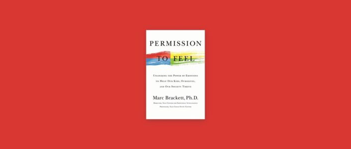 Summary: Permission to Feel By Marc Brackett