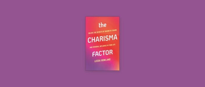 Summary: The Charisma Factor By Leesa Rowland