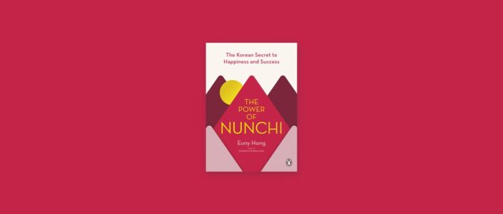 Summary: The Power of Nunchi By Euny Hong