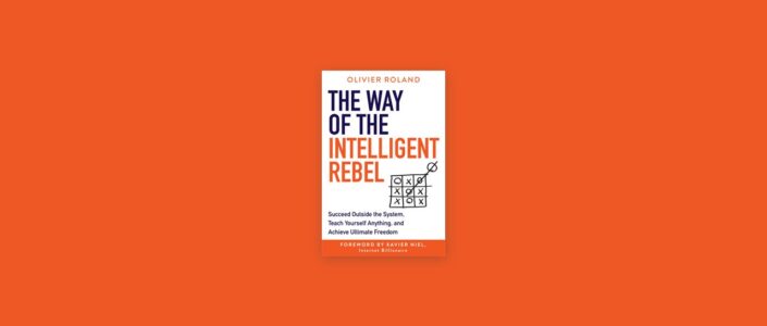 Summary: The Way of the Intelligent Rebel By Olivier Roland