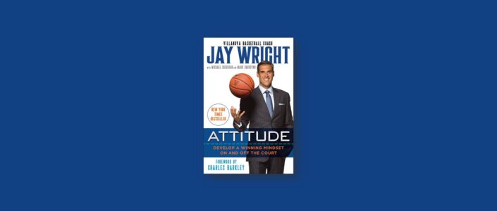 Summary: Attitude By Jay Wright