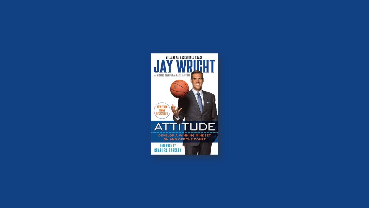 Summary: Attitude By Jay Wright