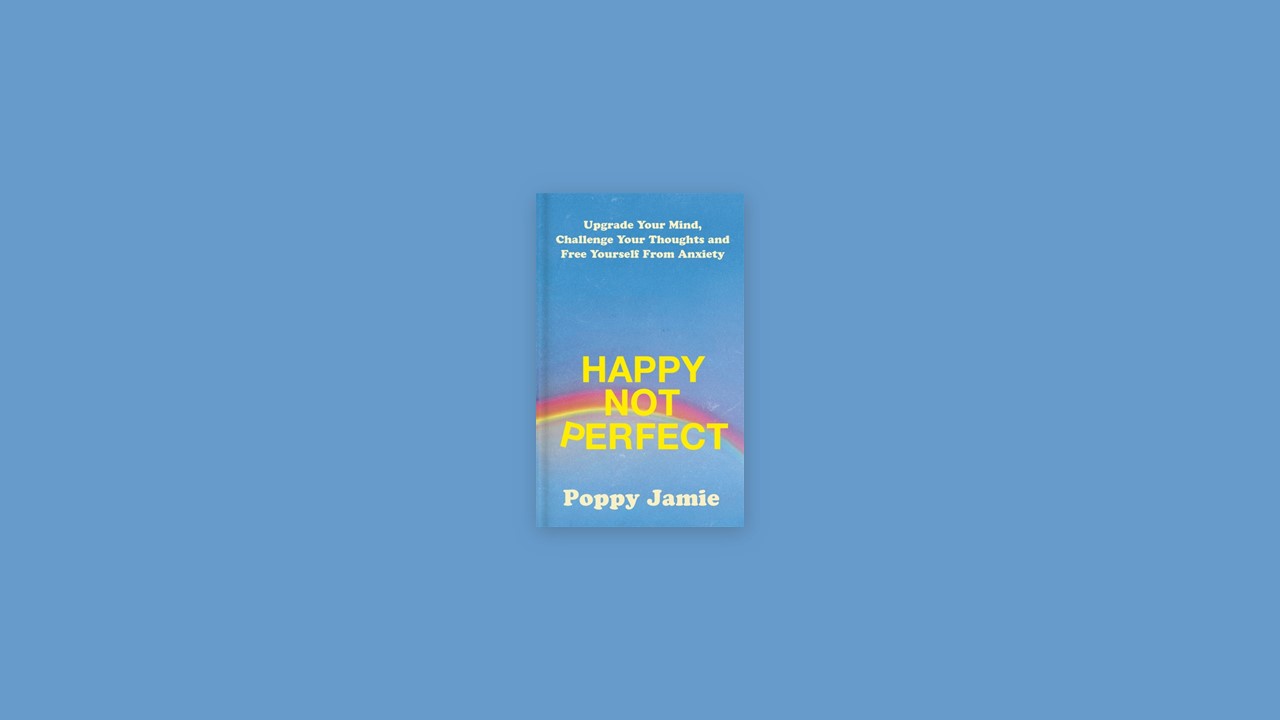 Summary: Happy Not Perfect By Poppy Jamie