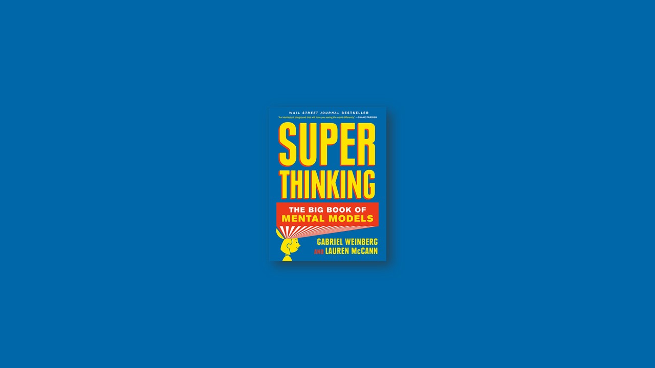 Summary: Super Thinking By Gabriel Weinberg