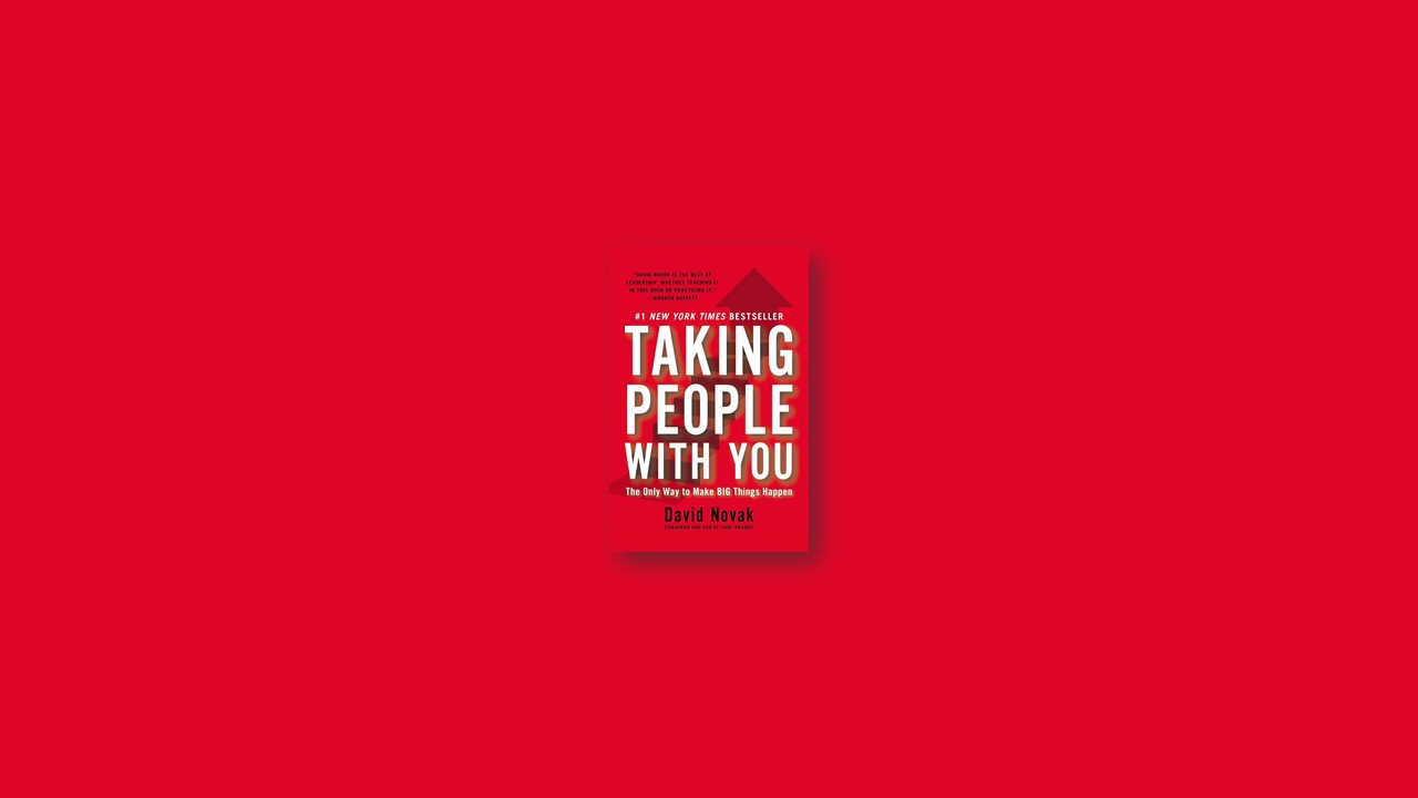 Summary: Taking People With You By David Novak