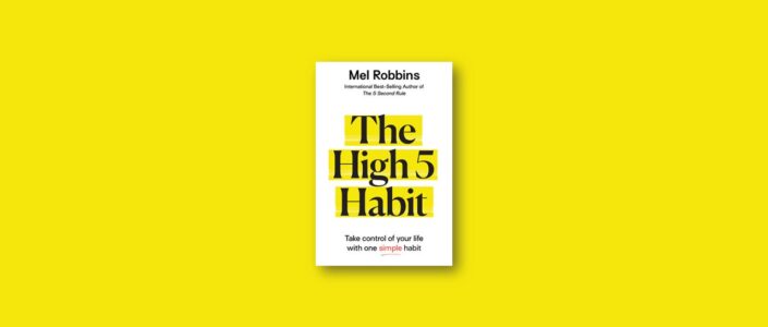 Summary: The High 5 Habit By Mel Robbins