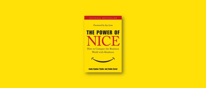 Summary: The Power of Nice By Linda Kaplan Thaler