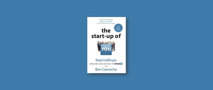 Summary: The Start-Up of You By Reid Hoffman