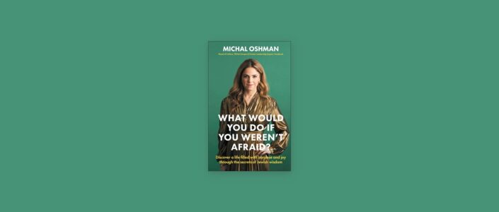 Summary: What Would You Do If You Weren’t Afraid? By Michal Oshman