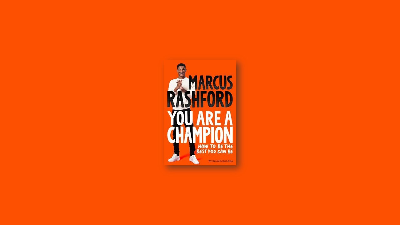 Summary: You Are a Champion By Marcus Rashford