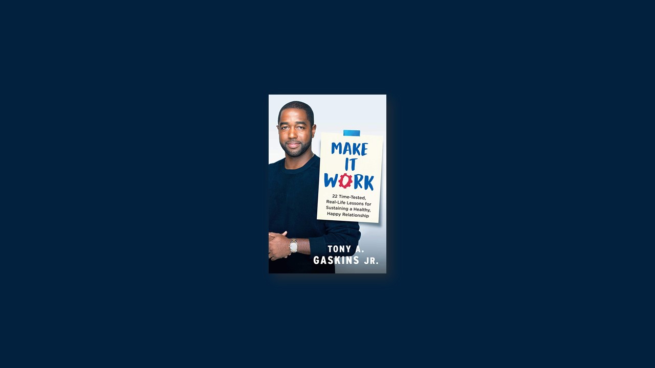 Summary: Make It Work By Tony A. Gaskins