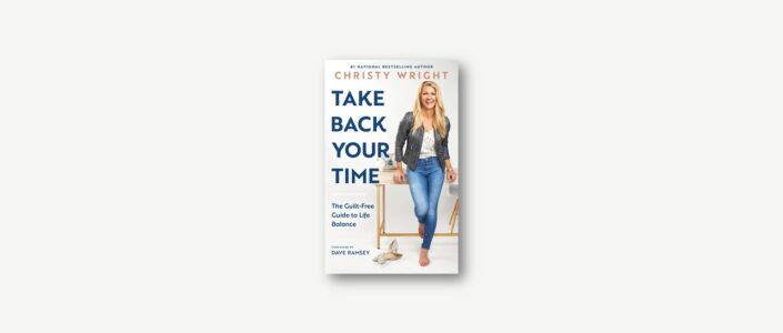 Summary: Take Back Your Time By Christy Wright