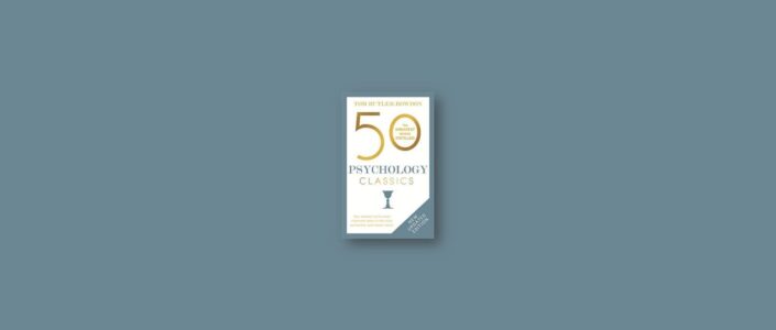 Summary: 50 Psychology Classics By Tom Butler-Bowdon