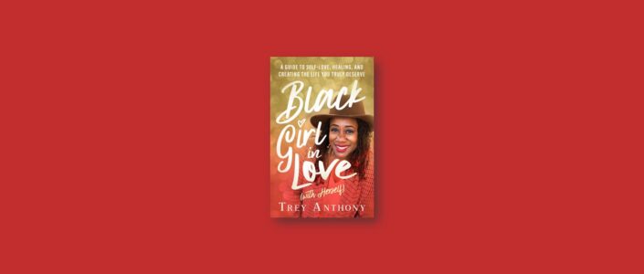 Summary: Black Girl In Love By Trey Anthony