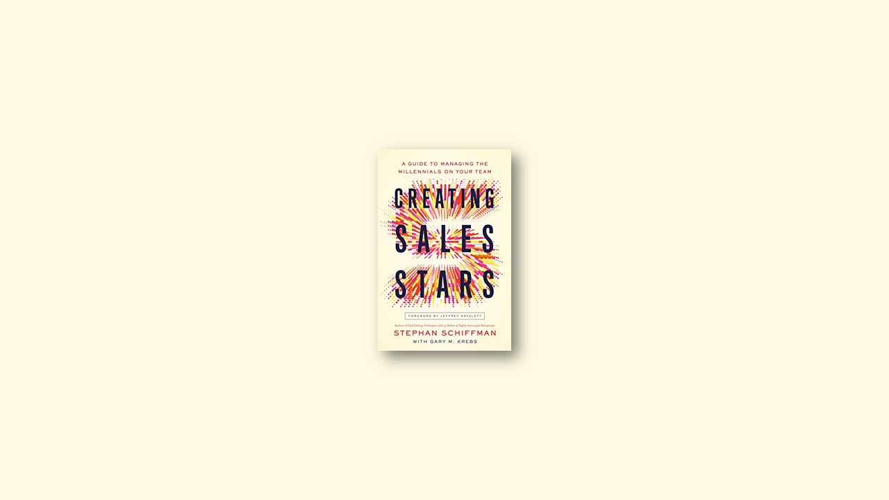 Summary: Creating Sales Stars By Stephan Schiffman