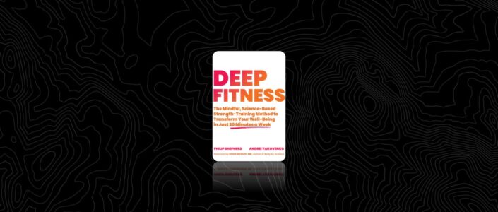 Summary: Deep Fitness By Philip Shepherd
