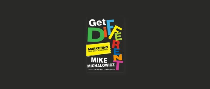 Summary: Get Different By Mike Michalowicz