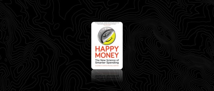 Summary: Happy Money By Elizabeth Dunn