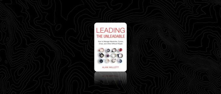 Summary: Leading the Unleadable By Alan Willett