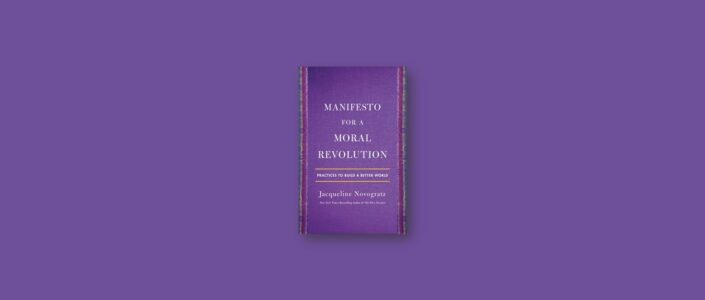 Summary: Manifesto for a Moral Revolution By Jacqueline Novogratz