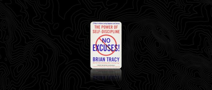 Summary: No Excuses! By Brian Tracy