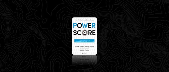 Summary: Power Score By Geoff Smart