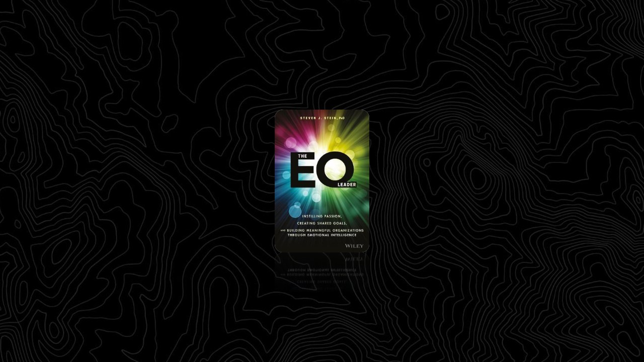 Summary: The EQ Leader By Steven J. Stein