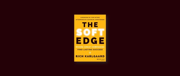 Summary: The Soft Edge By Rich Karlgaard