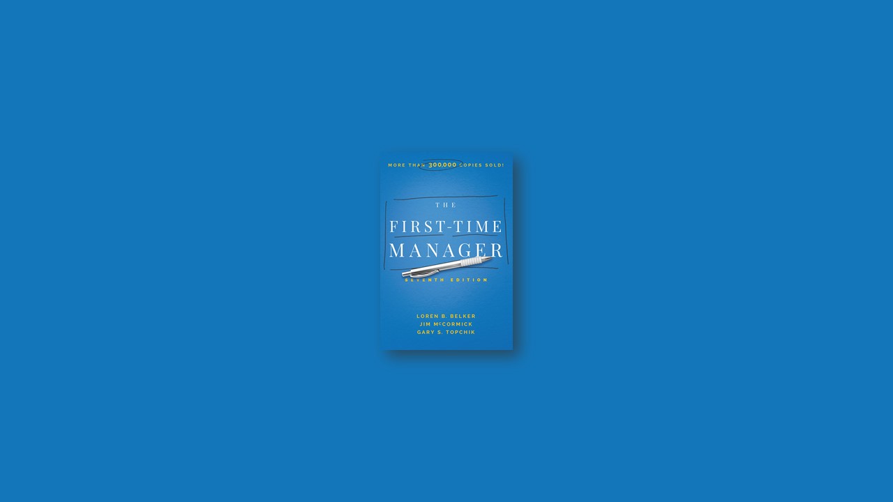 Summary: The First-Time Manager By Jim McCormick