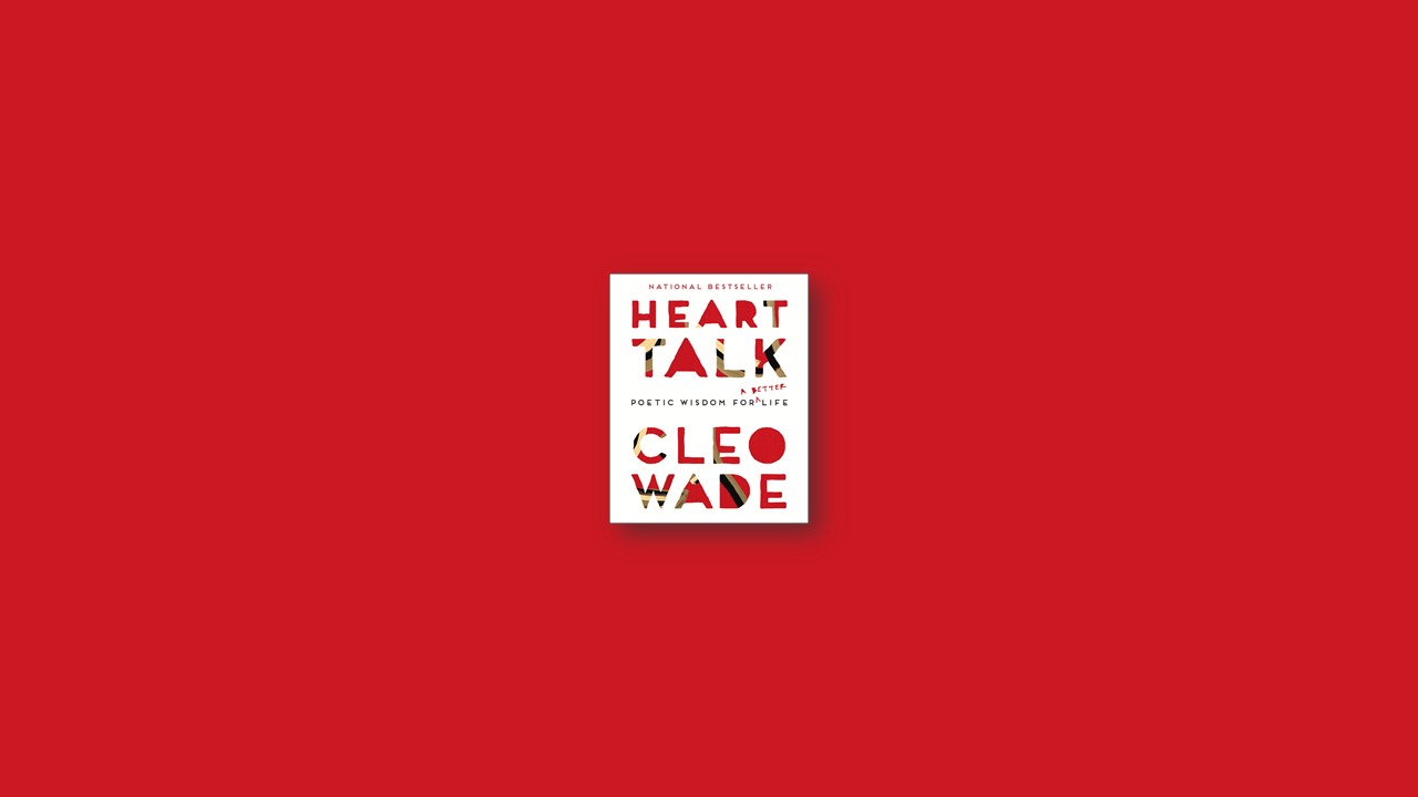 Summary: Heart Talk By Cleo Wade